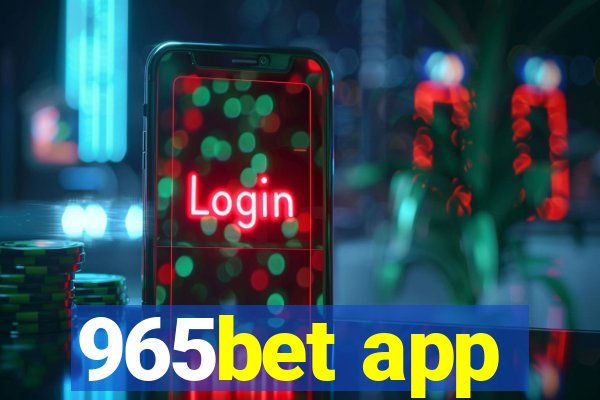 965bet app
